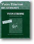 Mais Yvon Etienne est avant tout un homme de scne quon aime revoir car il surprend toujours